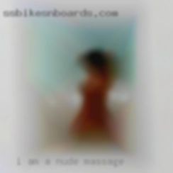 I am 70 years a nude massage young, kind of fit 205lbs.