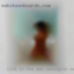 Life in the bedroom has been ads Lexington, Kentucky boring.