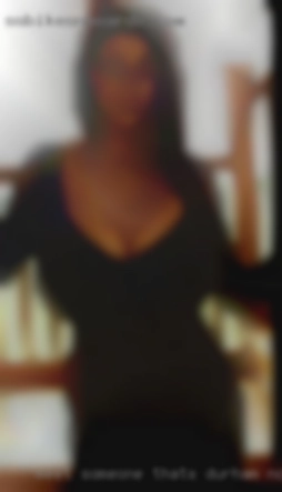 Meet someone Durham, NC that's not one night thing.
